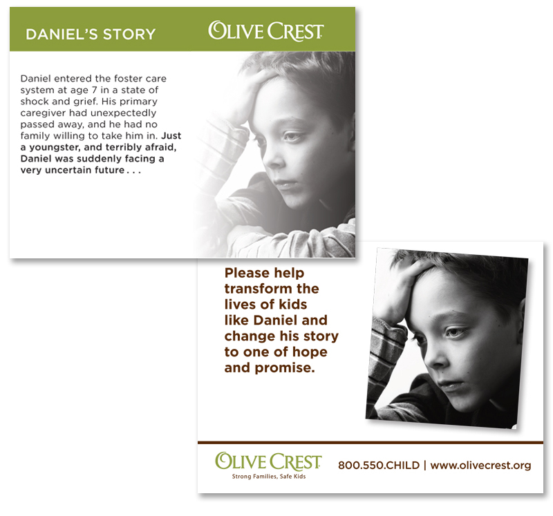 The front and back of a table tent card. The front is titled "Daniel's Story." Daniel was in shock and grief at age 7 when he entered foster care. His primary caregiver had passed away, and he had no family to take him in. His future was uncertain. The back invites you to transform the lives of kids like Daniel. Daniel is shown on the front and back with his hand on his forehead, looking worried and sad.